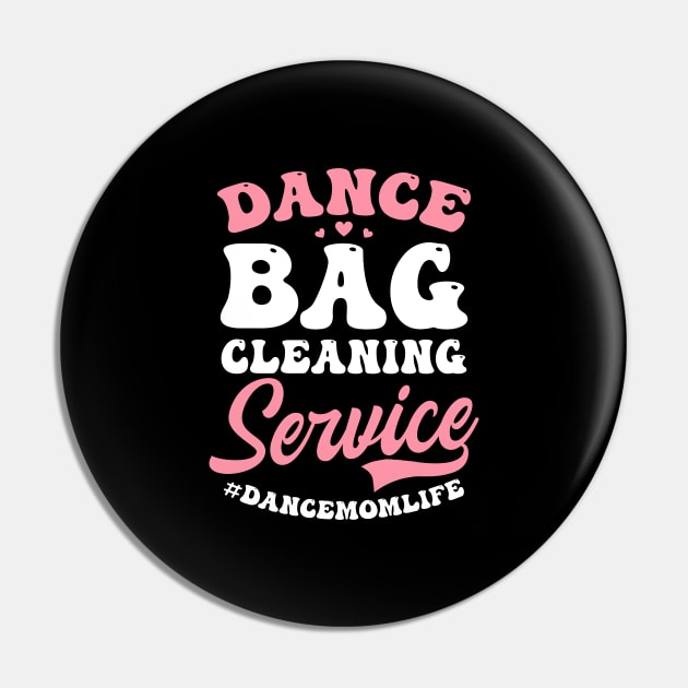 Dance Mom Shirt | Dance Bag Cleaning Service Dance Mom Life Pin by Gawkclothing