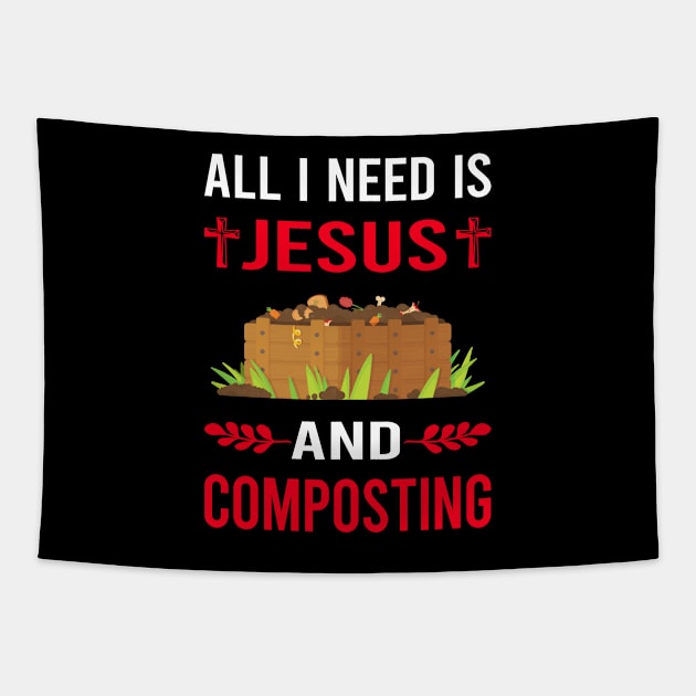 I Need Jesus And Composting Compost Composter Tapestry by Good Day