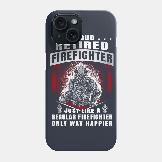 Proud Retired Firefighter Phone Case by POD Anytime