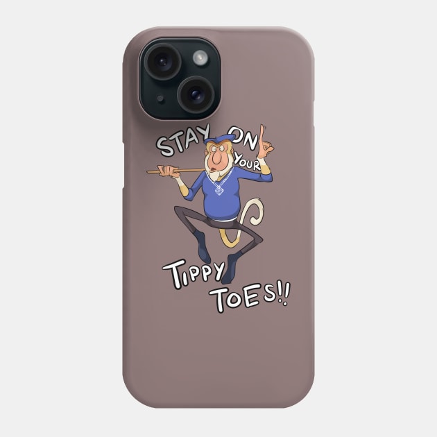 Stay On Your Tippy Toes! Phone Case by NoveltyStylus