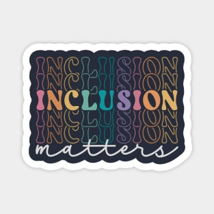 Inclusion Matters Magnet