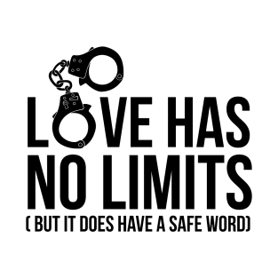 Love Safe Word Handcuffs Sub Dom Kinky T-Shirt