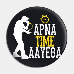 Apna Time Aayega Rapper Hindi Quote Pin