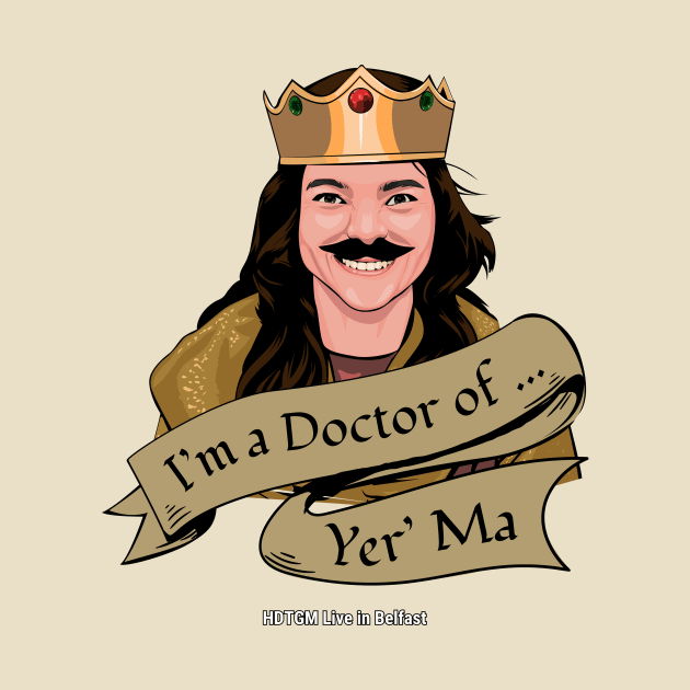 I'm a Doctor of ... Yer'Ma - HDTGM Live in Belfast by How Did This Get Made?