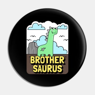 Brother Saurus | Cute Brother Pin