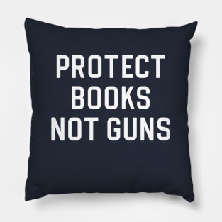 Banned Books Gift Protect Books Not Guns Pillow