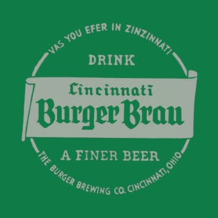 Cincinnati Burger Brau Beer T-Shirt