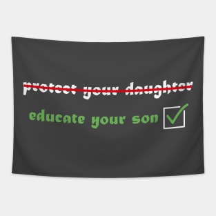 Protect you daughter educate your son Tapestry