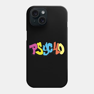 Pycho Graffiti Tag Phone Case