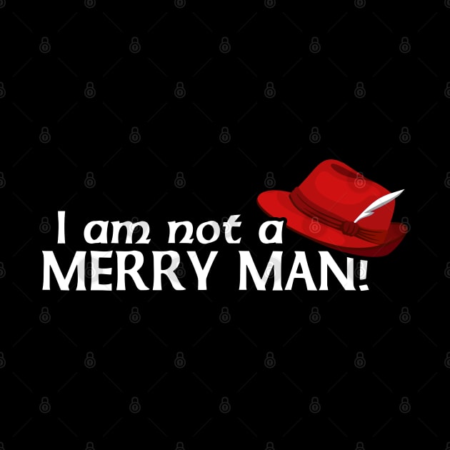 I am not a merry man by NinthStreetShirts