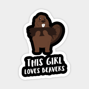 this girl loves beavers Magnet