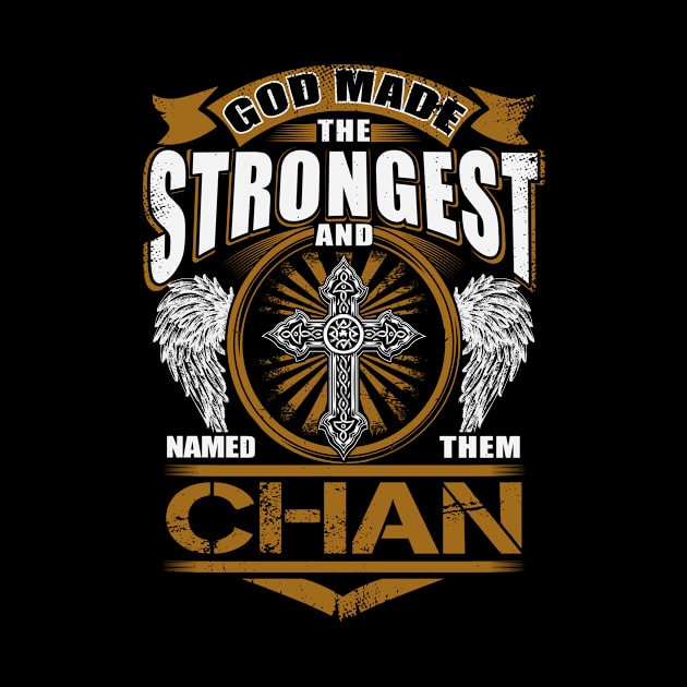 Chan Name T Shirt - God Found Strongest And Named Them Chan Gift Item by reelingduvet