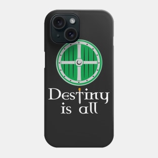 Destiny is All The Last Kingdom Uthred's Sword Serpent Breath Phone Case