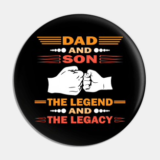 Dad And Son The Legend And The Legacy Pin