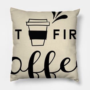 But First Coffee Pillow