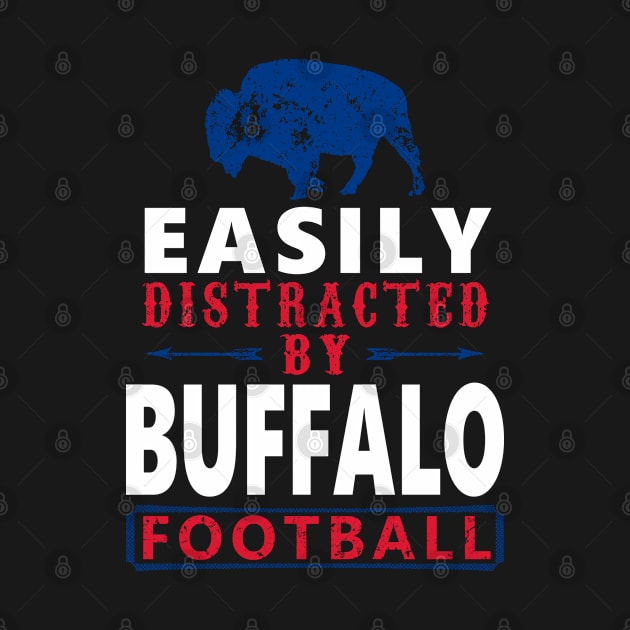 Funny Buffalo Easily Distracted By Mafia Football by FFFM