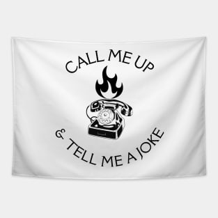 call me up and tell me a joke rotary phone Tapestry