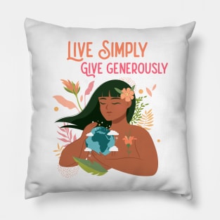 Live Simply, Give Generously Pillow