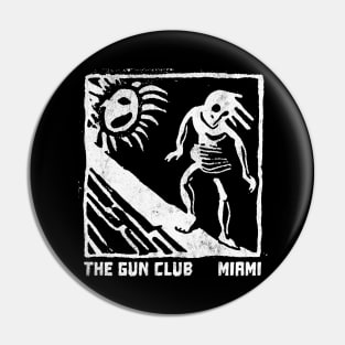 •  The Gun Club  •   Miami   • Pin