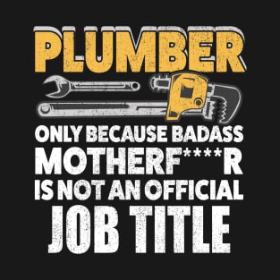 Plumber at Heart Funny Job Title Statement T-Shirt