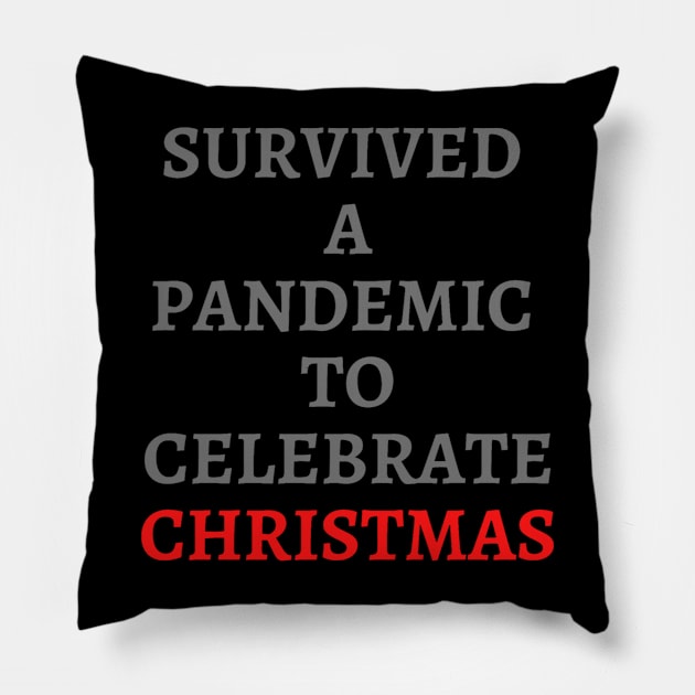 Survived to Celebrate Christmas Pillow by Aversome