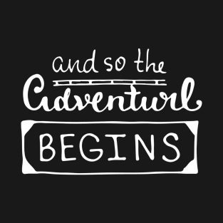 adventure begins T-Shirt