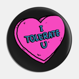 I Tolerate You Pin