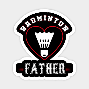 Father Badminton Team Family Matching Gifts Funny Sports Lover Player Magnet