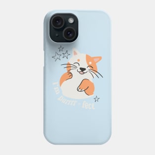 I'm purrrr-fect Phone Case