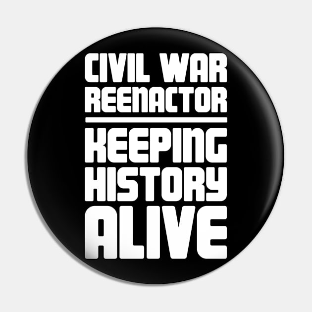 American Civil War Reenactor - Historical Gift Pin by Wizardmode