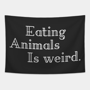 Eating Animals Is Weird Tapestry