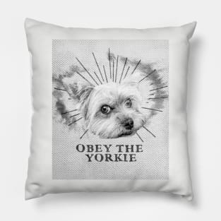 Funny Yorkie Design - Obey The Yorkie Pillow