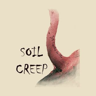 Soil Creep T-Shirt