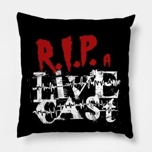 RIP a Livecast logo Pillow