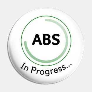 ABS IN PROGRESS INCOMPLETE Gift Ideas Pin