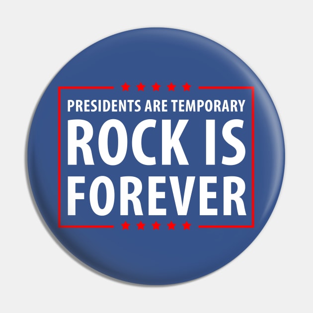 Presidents are temporary Rock is Forever. Pin by gastaocared