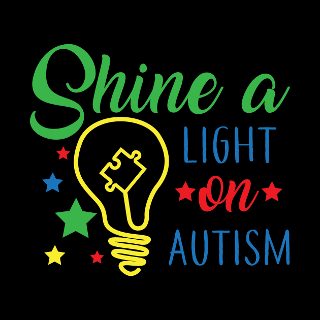 Shine a Light on Autism, Autism Awareness Amazing Cute Funny Colorful Motivational Inspirational Gift Idea for Autistic by SweetMay