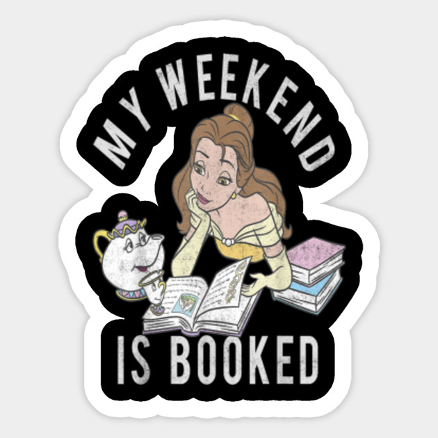 my weekend is booked belle shirt