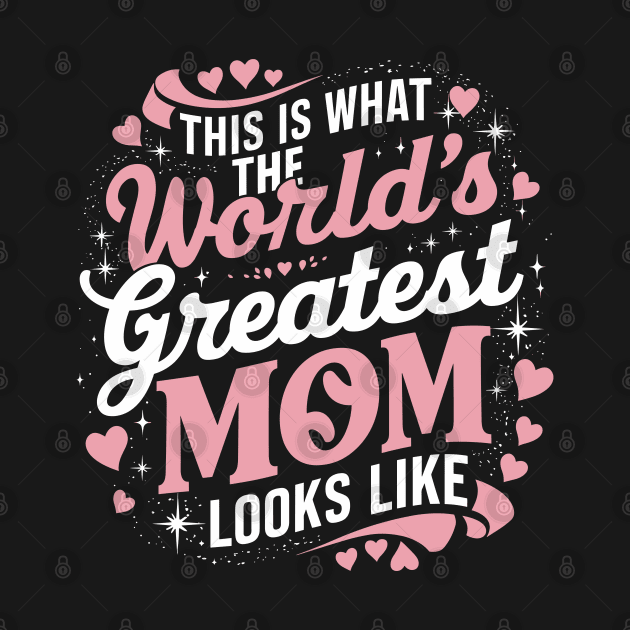 Mother's Day This Is What The Greatest Mom Looks Like by Nostalgia Trip