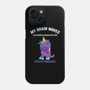 Epilepsy awareness unicorn - my brain waves are so powerful doctors study them epilepsy awareness month Phone Case