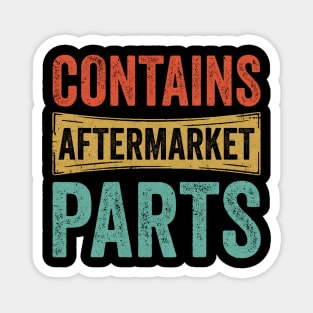 Knee And Hip Replacement Contains Aftermarket Parts Magnet