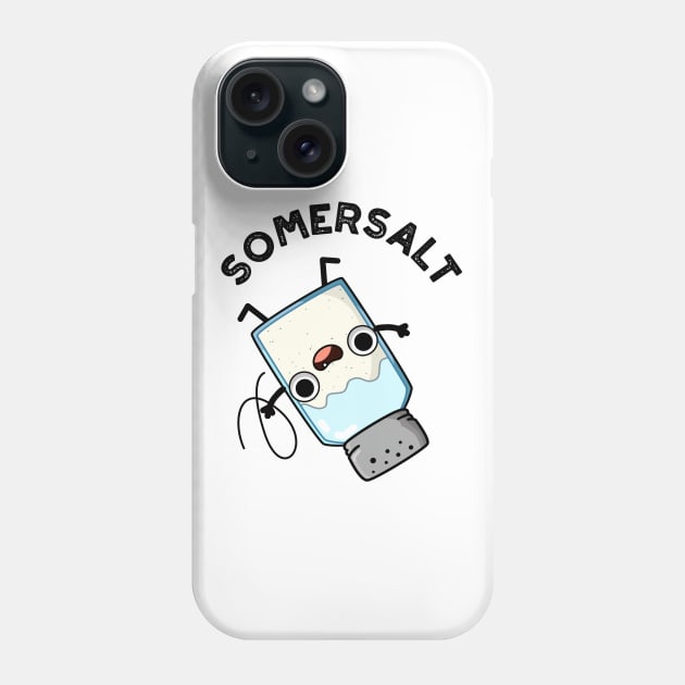 Somersalt Cute Somersault Salt Pun Phone Case by punnybone