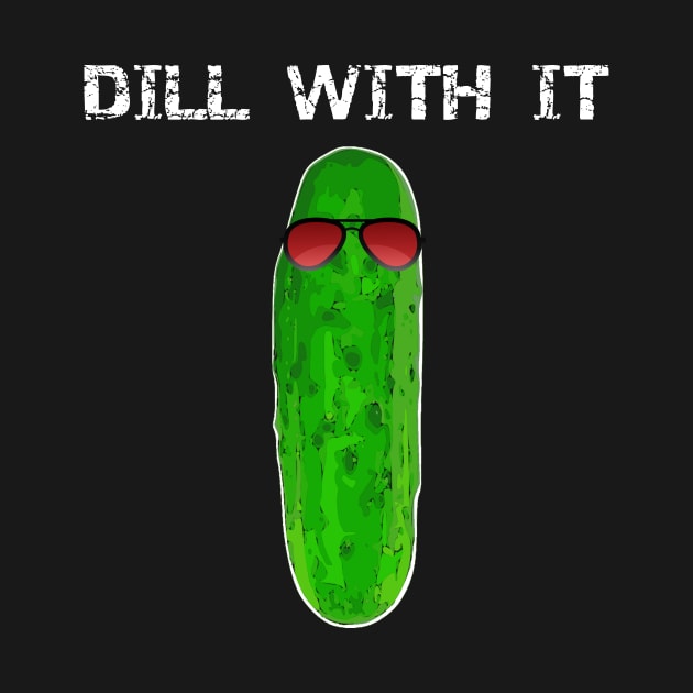 Pickle Dill With It by StacysCellar