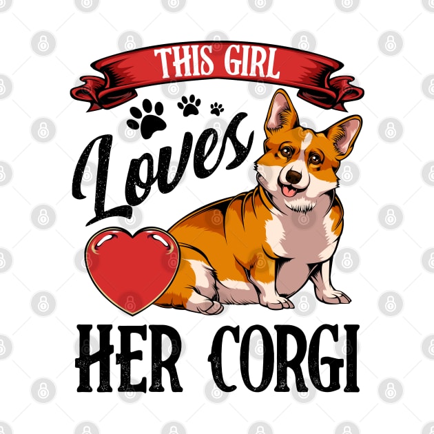 Welsh Corgi - This Girl Loves Her Corgi by Lumio Gifts