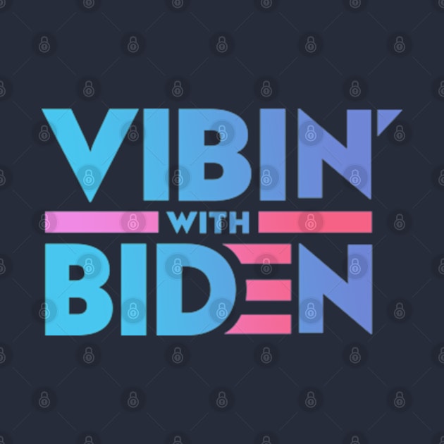 Vibin With Biden by deadright