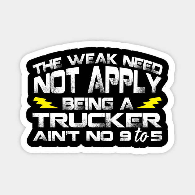 Trucker no 9-5 Magnet by CurlyDesigns