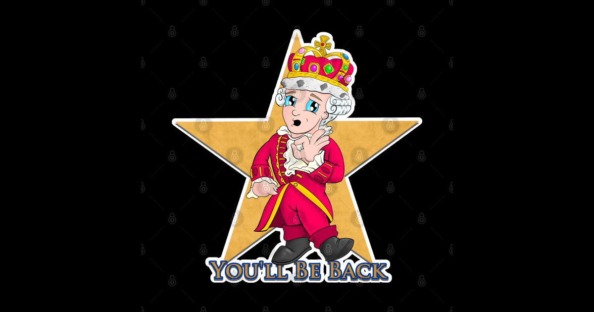 You'll Be Back - Hamilton - Phone Case | TeePublic