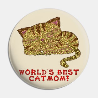 World's Best Catmom! Pin