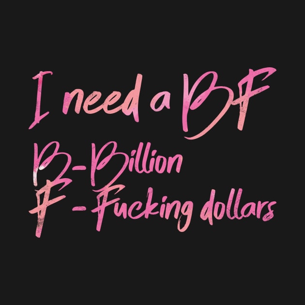 I Need A Billion Fucking Dollars - Fashion Blogger by avshirtnation