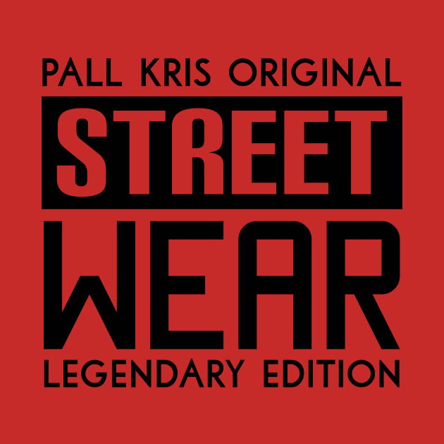 PALL KRIS ORIGINAL STREETWEAR by PallKris